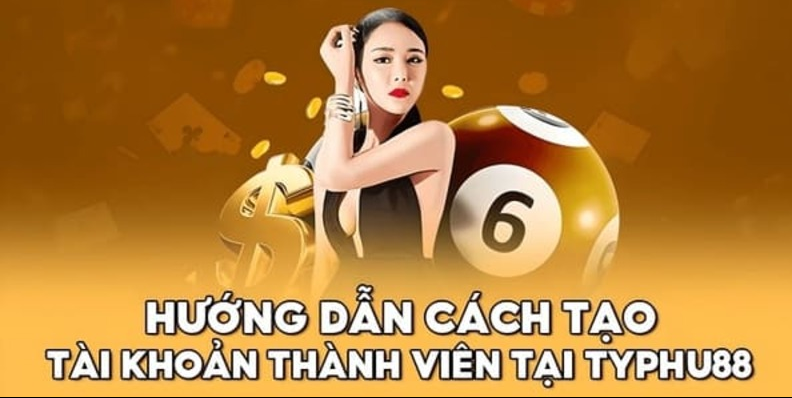 Đăng ký tài khoản Typhu88