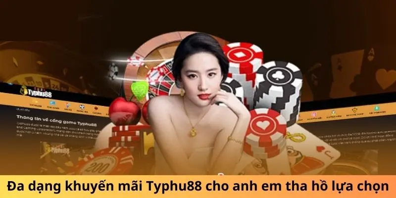 Các khuyến mãi hấp dẫn Typhu88