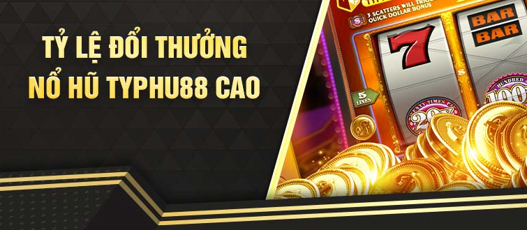 Game nổ hũ Typhu88 tham gia nhận ngay tài lộc